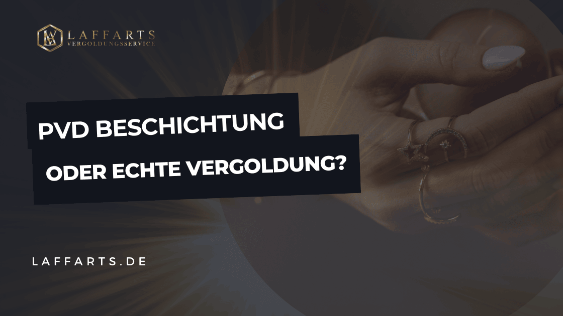 PVD-Beschichtung oder echte Vergoldung? Nachhaltige Schmuckwahl & Aufbereitung erklärt