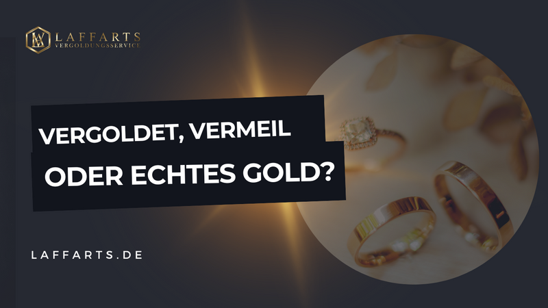 Vergoldung, Vermeil oder Massivgold – Unterschiede, Qualität & Haltbarkeit im Vergleich